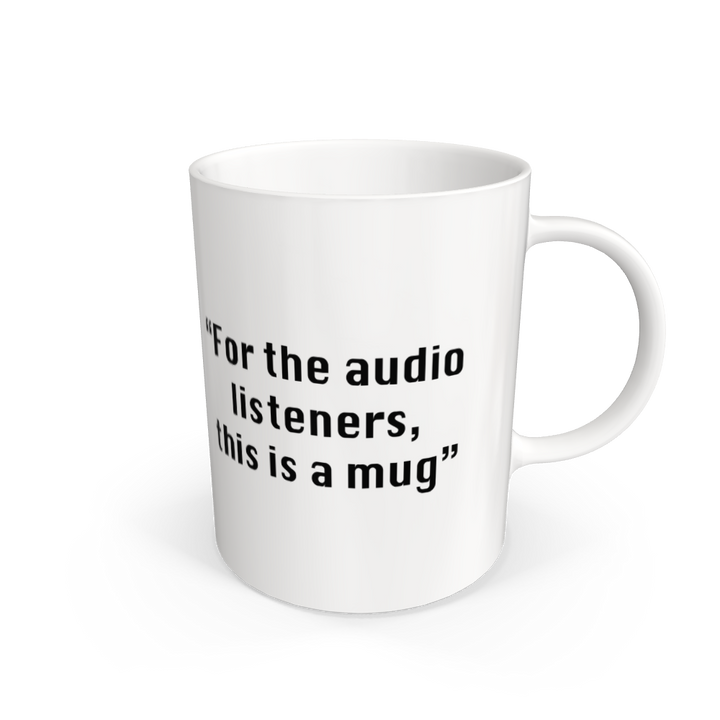 White The Useless Hotline ' For The Audio Listeners This is a Mug' Mug